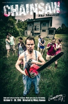 “Chainsaw: The Musical,” written by KC's own Forrest Attaway, premiers this weekend at The Living Room. (Credit: The Living Room)