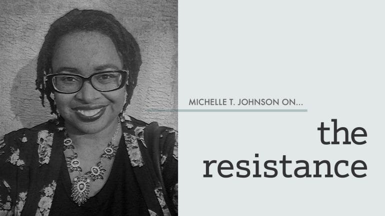 Cover art for Michelle T. Johnson column | the resistance