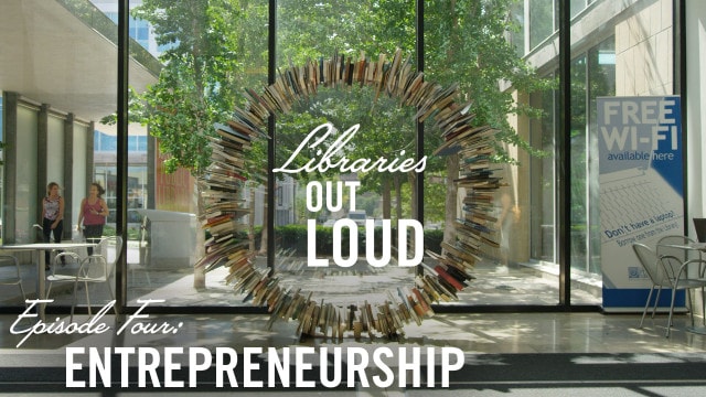 Libraries Out Loud -- Entrepreneurship
