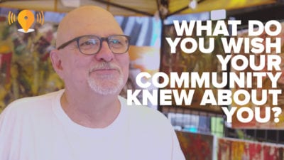 What Do You Wish Your Community Knew About You?