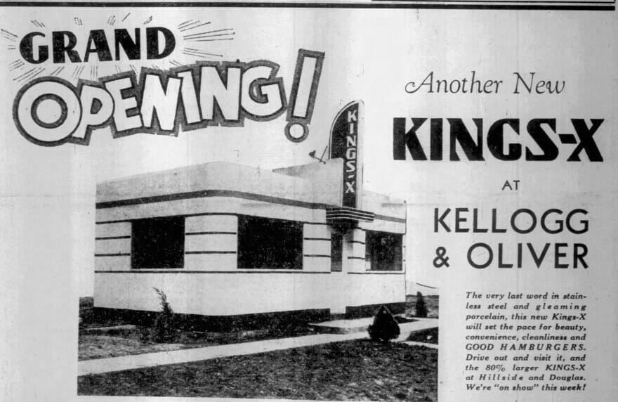 This March 1942 newspaper ad announces a new Kings-X location in Wichita. A.J. “Jimmie” King purchased the Wichita branch of White Castle in 1938 and changed the name to Kings-X. The last location closed in 2012, but "Jimmie’s Diner" — opened by King's son — still exists.