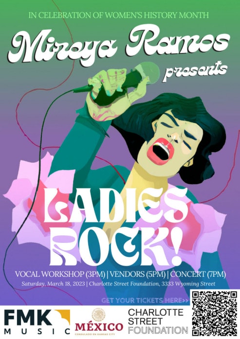 An ombre of purple to green background is overlaid with an image of a woman singing. The words "Mireya Ramos presents: Ladies Rock" refer to an event that includes a vocal workshop, vendor and networking market followed by a special concert. The event is sponsored by FMK Music, Mexico Consulate and Charlotte Street Foundation.