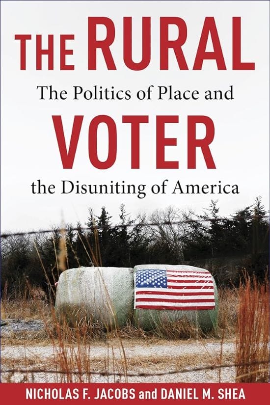 Book cover for "The Rural Voter: The Politics of Place and the Disuniting of America."